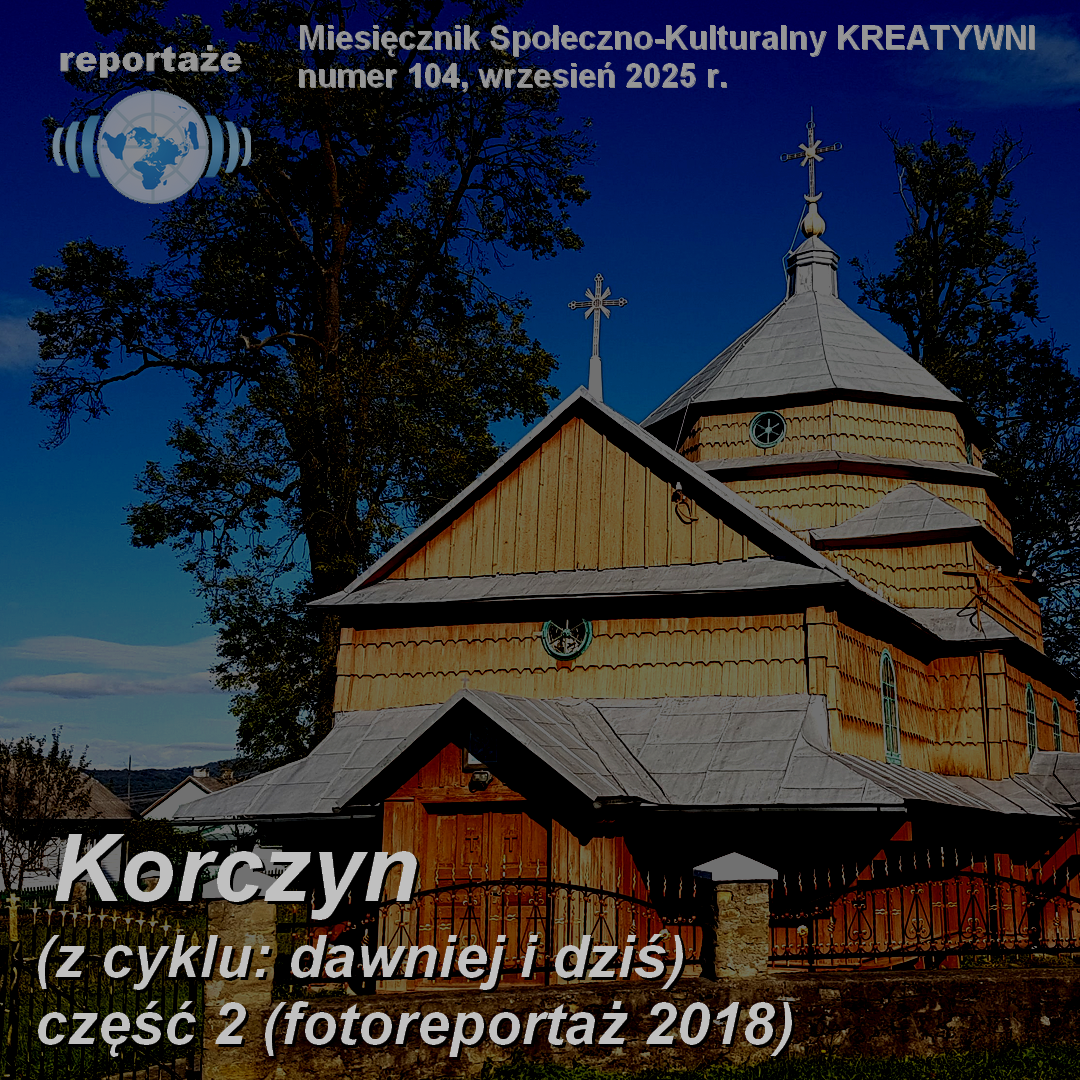 Korczyn (z cyklu: dawniej i dziś): część 2 (fotoreportaż 2018)