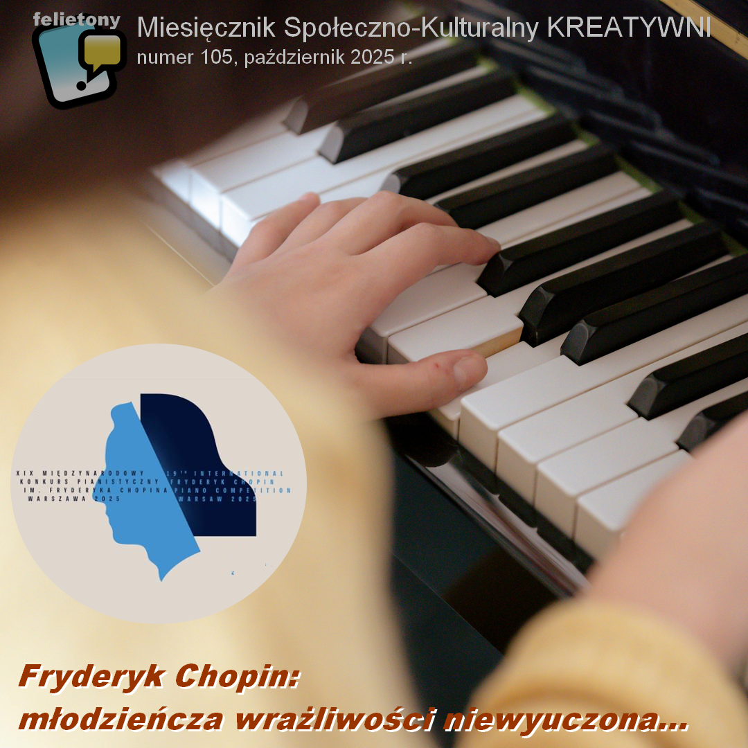 Fryderyk Chopin: młodzieńcza wrażliwości niewyuczona...