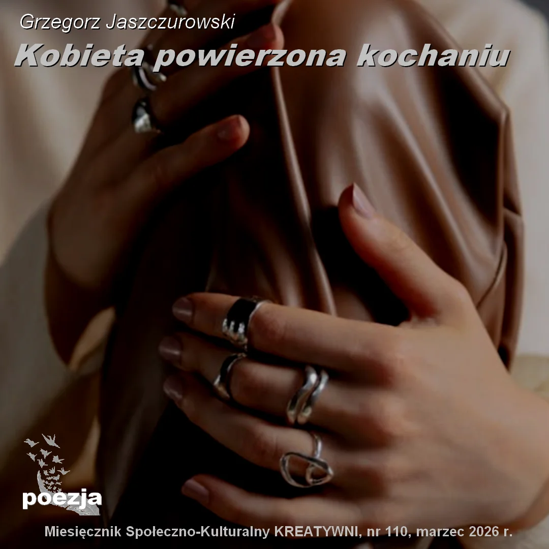 Kobieta powierzona kochaniu / Grzegorz Jaszczurowski