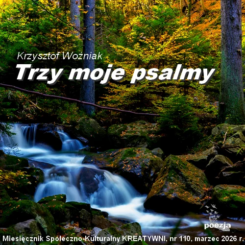 TRZY MOJE PSALMY / Krzysztof Woźniak