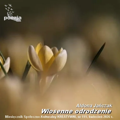 Wiosenne odrodzenie / Aldona Jańczak