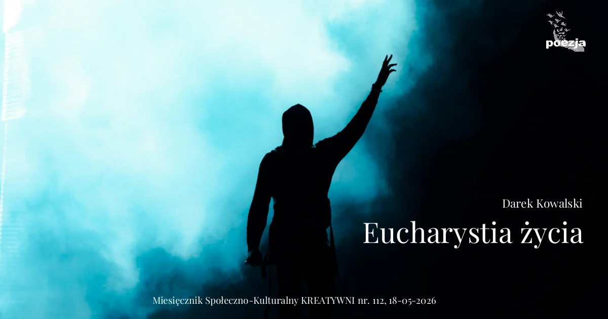 Eucharystia życia/ Darek Kowalski