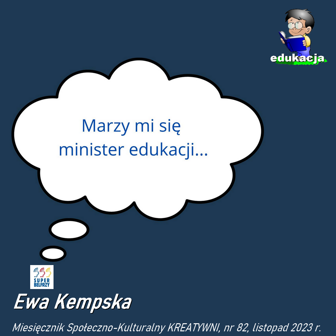 Marzy mi się... (minister edukacji) / Ewa Kempska