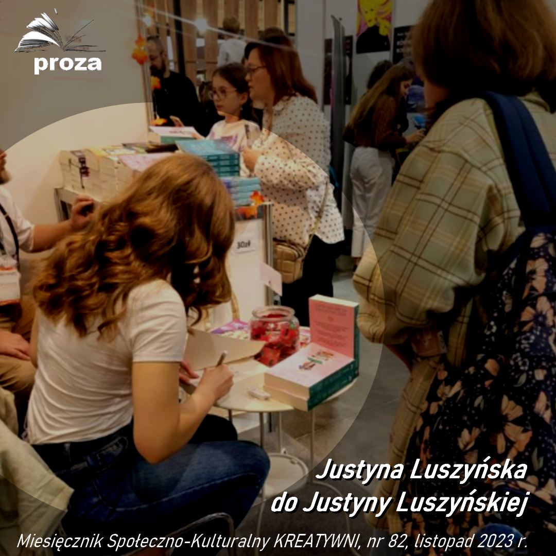 Justyna Luszyńska do Justyny Luszyńskiej (autorefleksja)