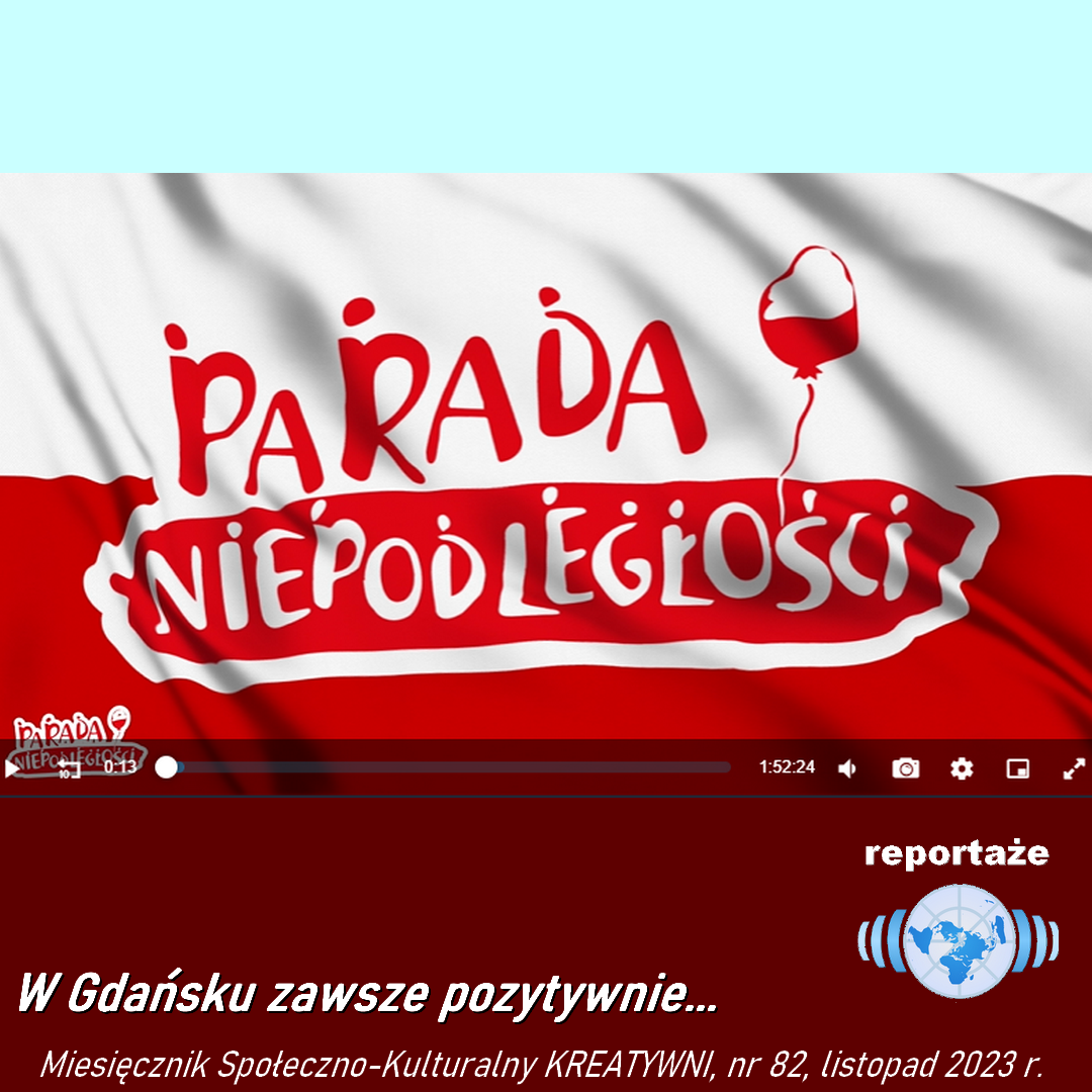 Parada Niepodległości:  w Gdańsku zawsze pozytywnie.