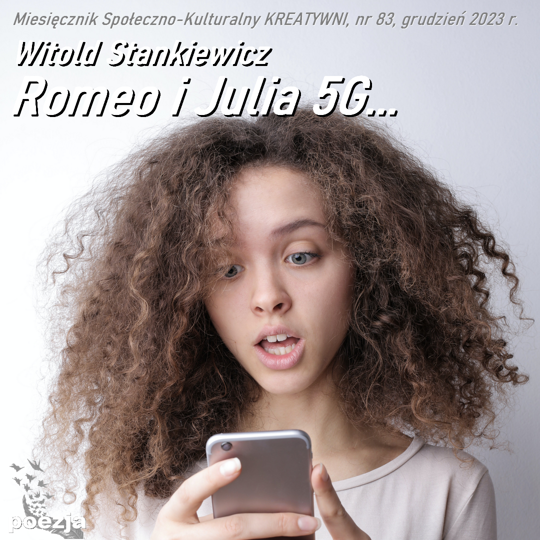 Romeo i Julia 5G… /  Witold Stankiewicz