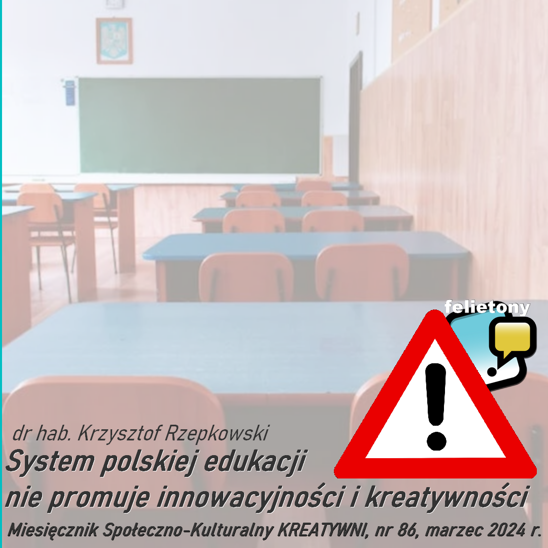 System polskiej edukacji nie promuje innowacyjności i kreatywności / dr hab. Krzysztof Rzepkowski