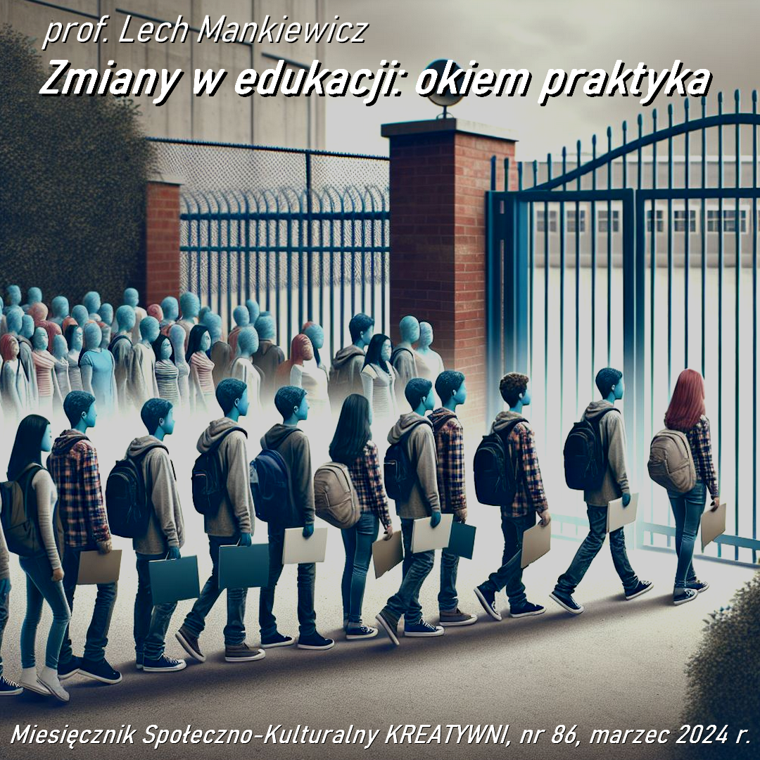 Zmiany w edukacji: okiem praktyka / prof. Lech Mankiewicz