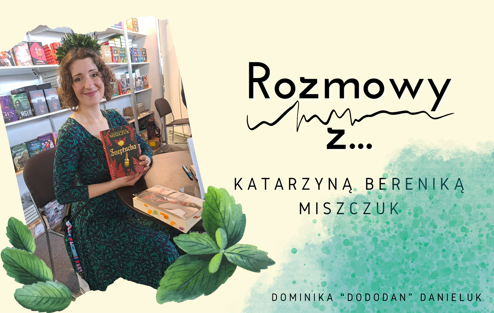Wywiad z Katarzyną Bereniką Miszczuk / Dominika (Dodo Dan) Danieluk