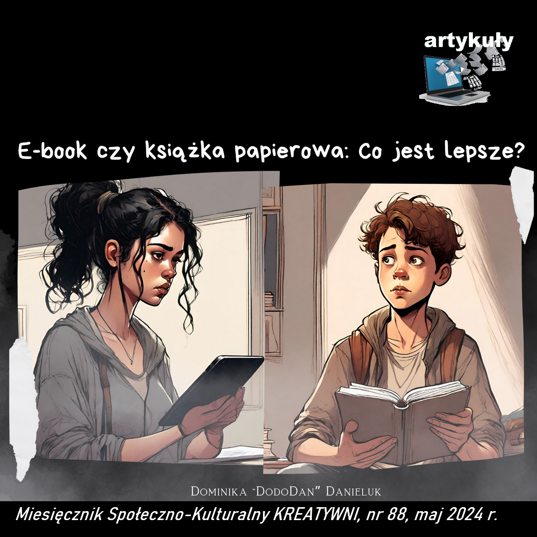 E-book czy książka papierowa: Co jest lepsze? / Dominika ,,DodoDan'' Danieluk